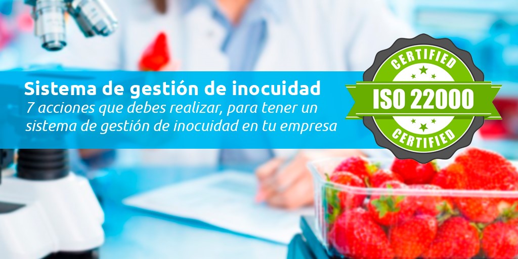 7. Sistema de Gestión de la Inocuidad Alimentaria ISO 22000:2018